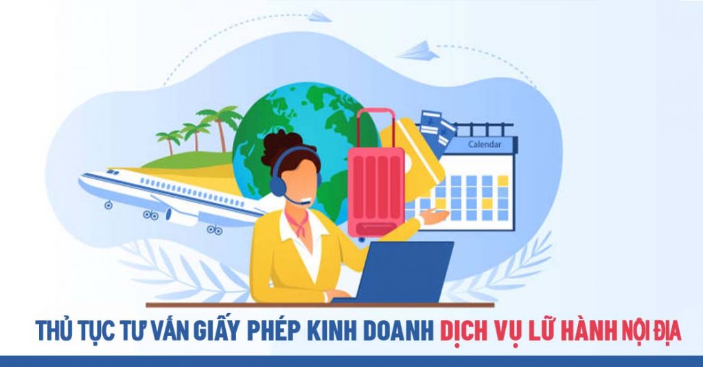 Dịch vụ tư vấn giấy phép kinh doanh lữ hành nội địa