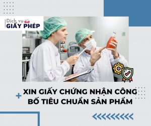 Dịch vụ xin Giấy chứng nhận Công bố tiêu chuẩn sản phẩm