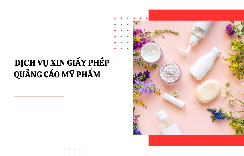 Dịch vụ xin giấy phép quảng cáo mỹ phẩm