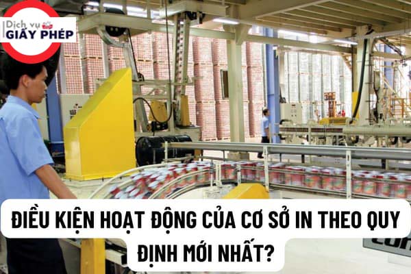 Điều kiện cấp phép hoạt động ngành in