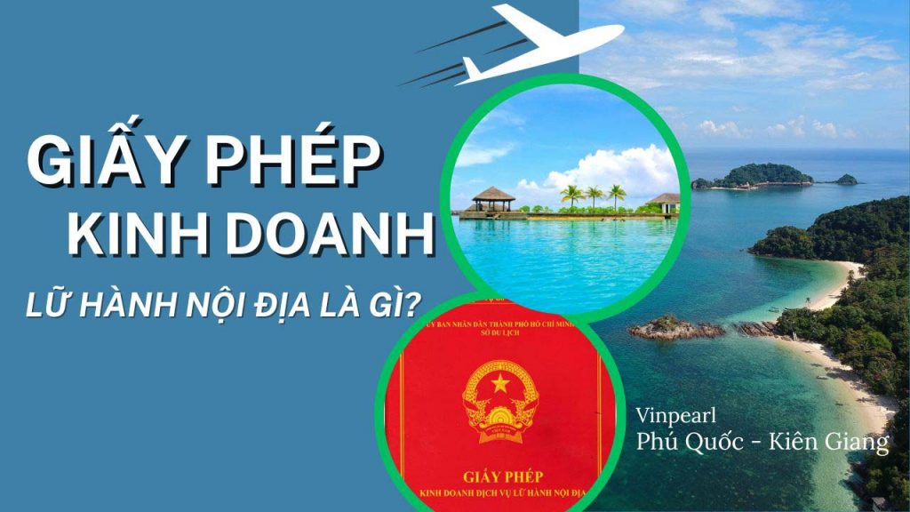 Giấy phép kinh doanh lữ hành nội địa là gì